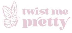TWIST ME PRETTY